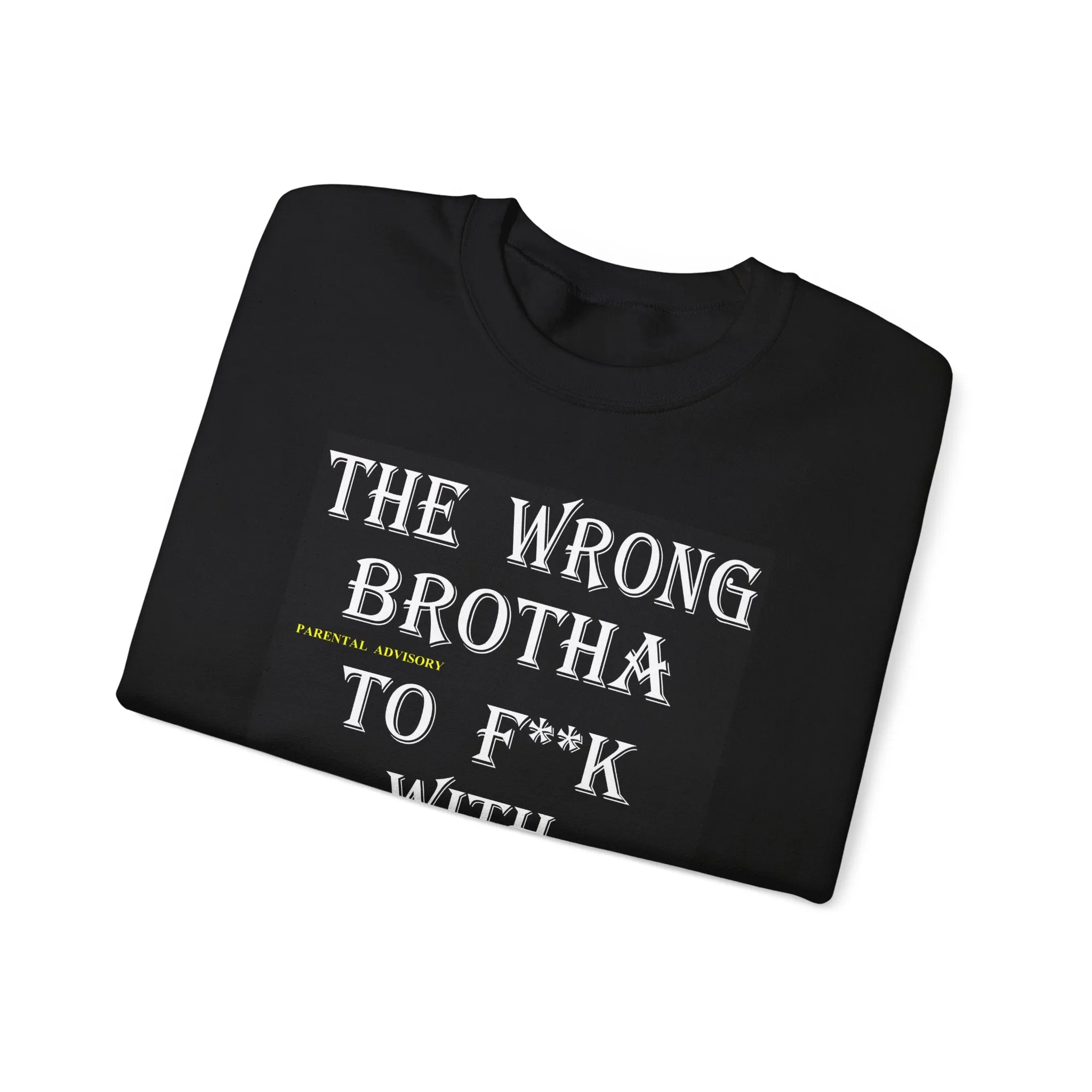 Michael Adonys The Wrong Brotha To F k With  Unisex Heavy Blend Crewneck Sweatshirt